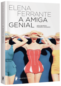 A Amiga Genial Elena Ferrante